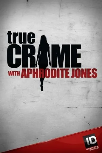 True Crime with Aphrodite Jones TV series poster - Rated 7/10