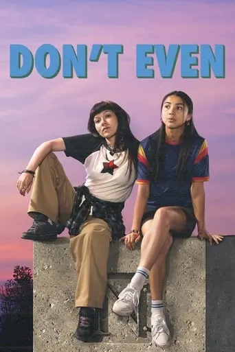 Don't Even TV series poster - Rated 7/10