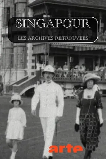 Singapour, les archives retrouvées TV series poster - Rated 8/10