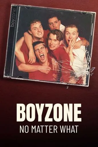 Boyzone: No Matter What TV series poster - Rated 8.5/10