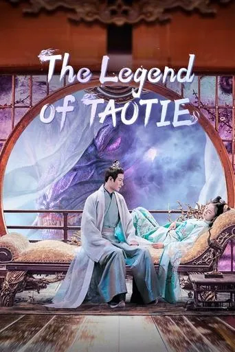 The Legend of TAOTIE TV series poster - Rated 7/10