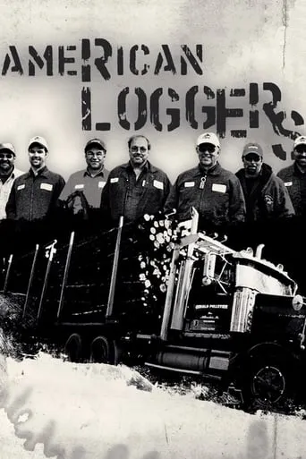 American Loggers TV series poster - Rated 5/10