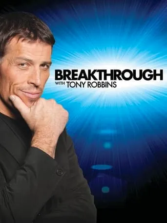 Breakthrough with Tony Robbins TV series poster - Rated 8.7/10