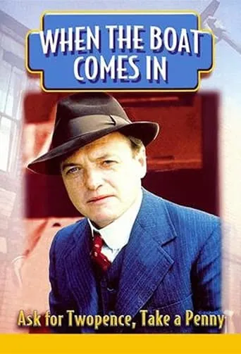 When the Boat Comes In TV series poster - Rated 6.5/10