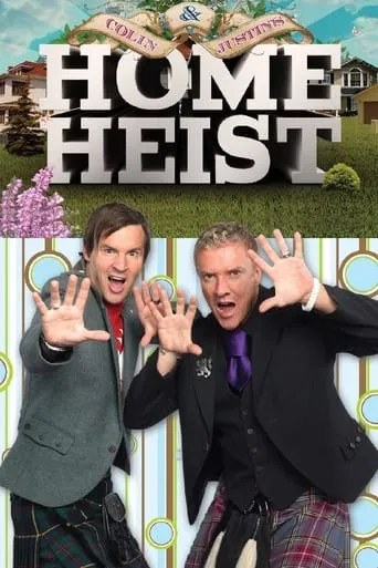 Colin & Justin's Home Heist TV series poster - Rated 5.25/10