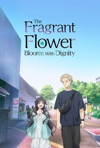 The Fragrant Flower Blooms with Dignity TV series poster - Rated 9.083/10