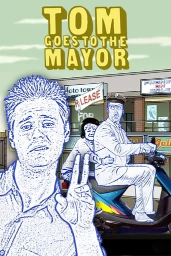 Tom Goes to the Mayor TV series poster - Rated 7/10