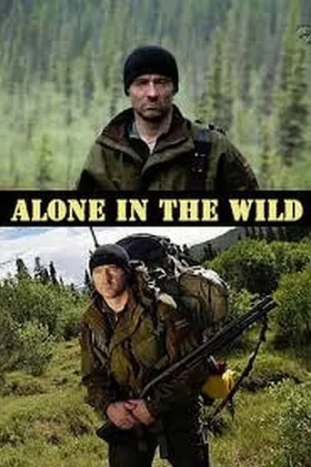 Alone in the Wild TV series poster - Rated 7.8/10