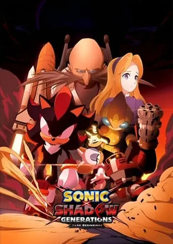 Sonic x Shadow Generations: Dark Beginnings TV series poster - Rated 9.2/10