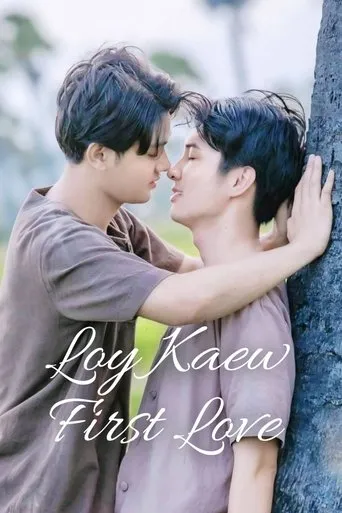 Loy Kaew First Love TV series poster - Rated 5.3/10