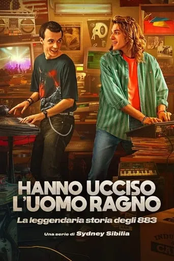 Hanno ucciso l'Uomo Ragno - La leggendaria storia degli 883 TV series poster - Rated 8.011/10