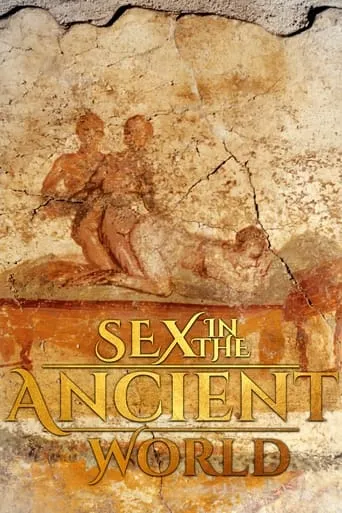 Sex in the Ancient World TV series poster - Rated 8/10