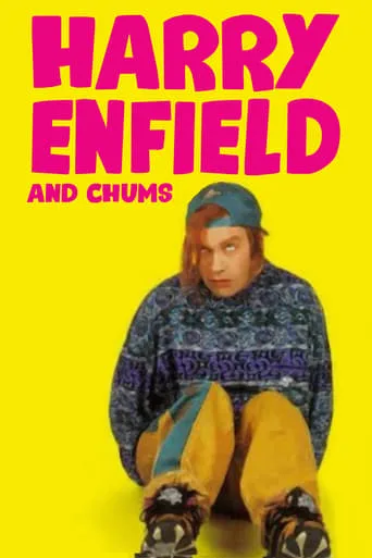 Harry Enfield and Chums TV series poster - Rated 7.1/10
