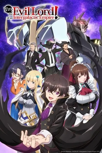 I'm the Evil Lord of an Intergalactic Empire! TV series poster - Rated 7.5/10