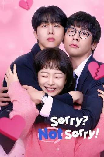 Sorry Not Sorry TV series poster - Rated 7.7/10