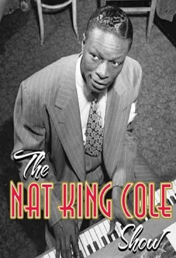 The Nat King Cole Show TV series poster - Rated 6/10
