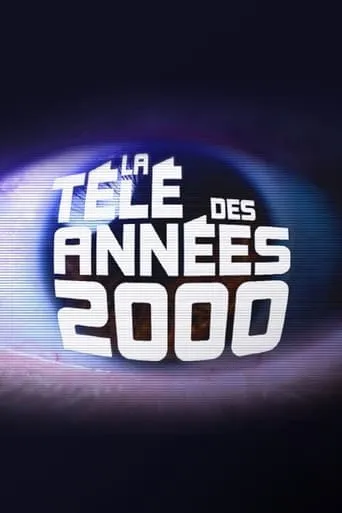 La télé des années 2000 TV series poster - Rated 8/10