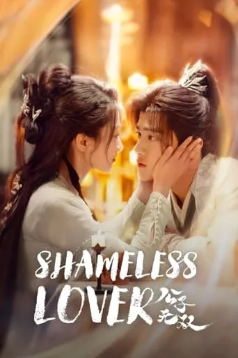 Shameless Lover TV series poster - Rated 8.5/10