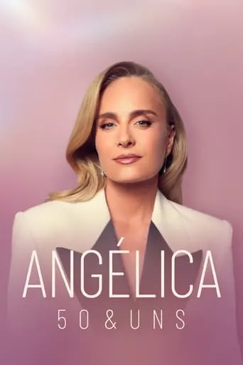 Angélica: 50 & Uns TV series poster - Rated 9/10