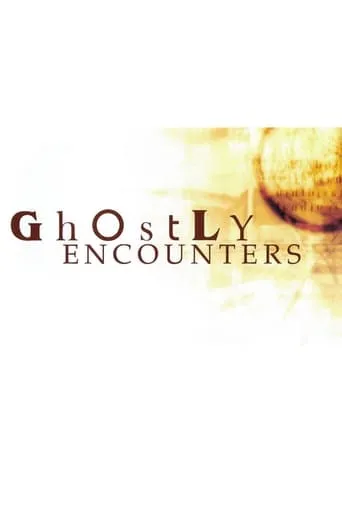 Ghostly Encounters TV series poster - Rated 7.7/10
