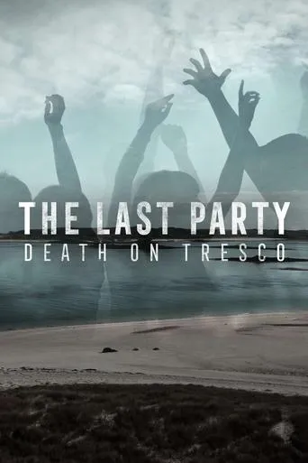 The Last Party: Death On Tresco TV series poster - Rated 6/10