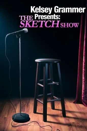 Kelsey Grammer Presents The Sketch Show TV series poster - Rated 4.8/10