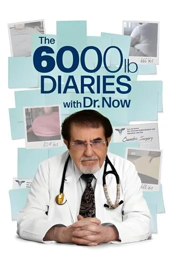 The 6000 lb Diaries with Dr. Now TV series poster - Rated 10/10