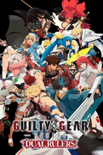 GUILTY GEAR STRIVE: DUAL RULERS TV series poster - Rated 7/10