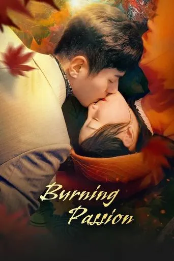 Burning Passion TV series poster - Rated 8/10