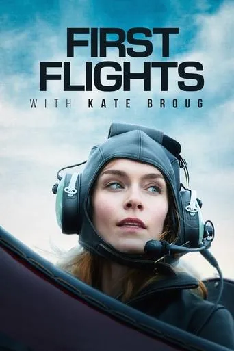 First Flights with Kate Broug TV series poster - Rated 7.5/10