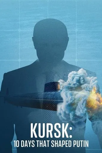 Kursk: 10 Days That Shaped Putin TV series poster - Rated 8/10