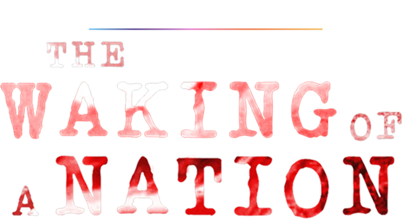 The Waking of a Nation