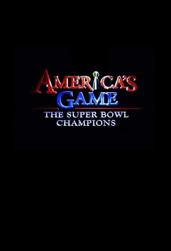 America's Game: The Super Bowl Champions TV series poster - Rated 6/10