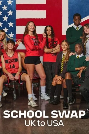 School Swap: UK to USA TV series poster - Rated 7/10
