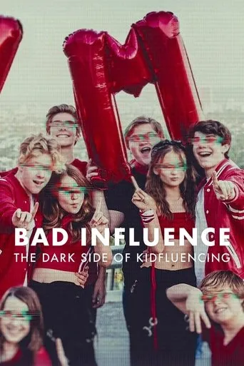 Bad Influence: The Dark Side of Kidfluencing TV series poster - Rated 7.3/10