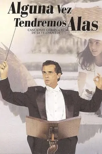 Alguna Vez Tendremos Alas TV series poster - Rated 6/10