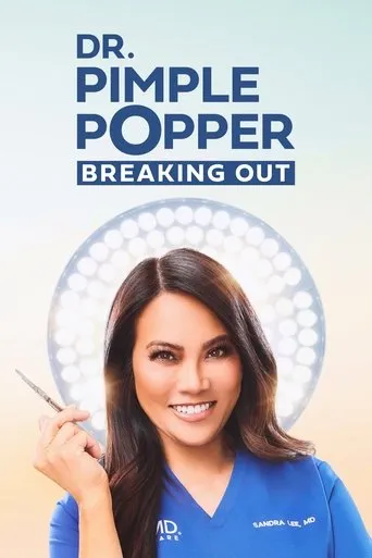 Dr. Pimple Popper: Breaking Out TV series poster - Rated 9/10