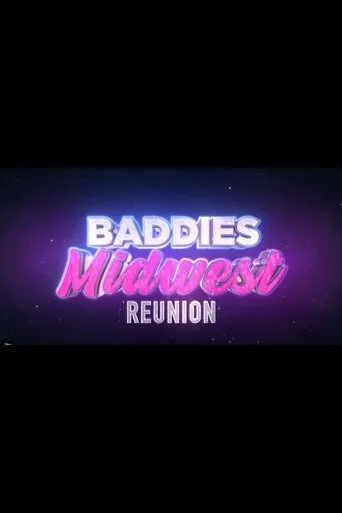 Baddies Midwest Reunion TV series poster - Rated 9/10