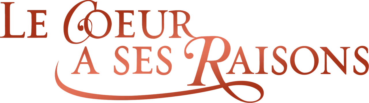Le cœur a ses raisons