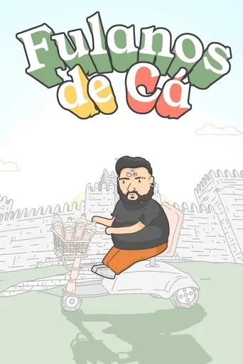 Fulanos de Cá TV series poster - Entertainment content