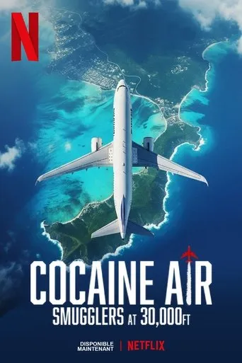 Cocaine Air: Smugglers at 30,000 Ft. TV series poster - Rated 7.6/10