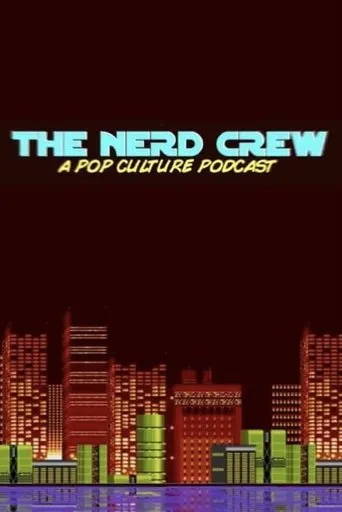 The Nerd Crew TV series poster - Rated 6/10