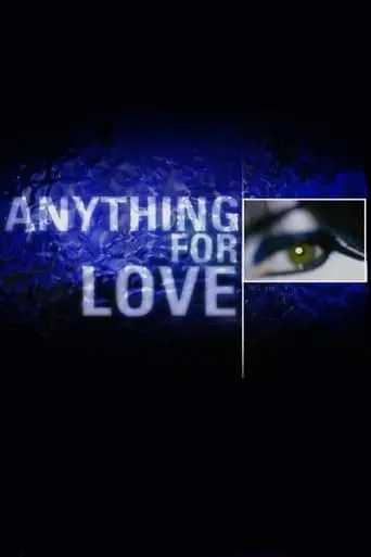 Anything for Love TV series poster - Rated 6/10