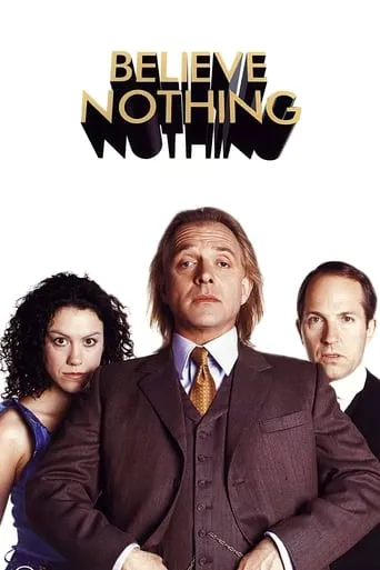 Believe Nothing TV series poster - Rated 6.7/10