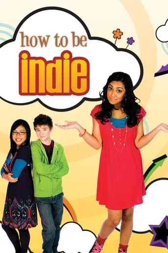 How to Be Indie TV series poster - Rated 5.4/10