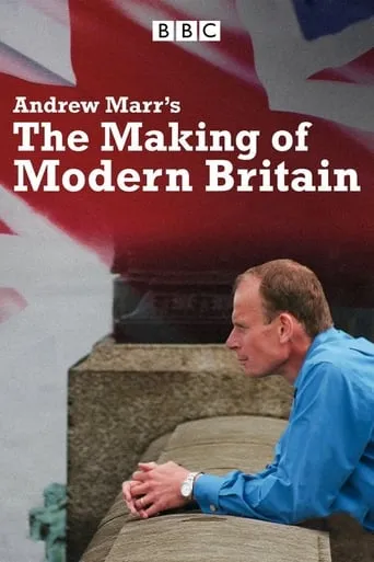 Andrew Marr's The Making of Modern Britain TV series poster - Rated 8/10