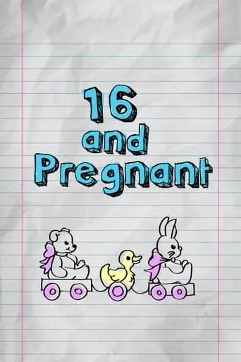 16 and Pregnant TV series poster - Rated 6.8/10