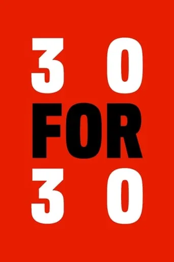 30 for 30 TV series poster - Rated 7.548/10