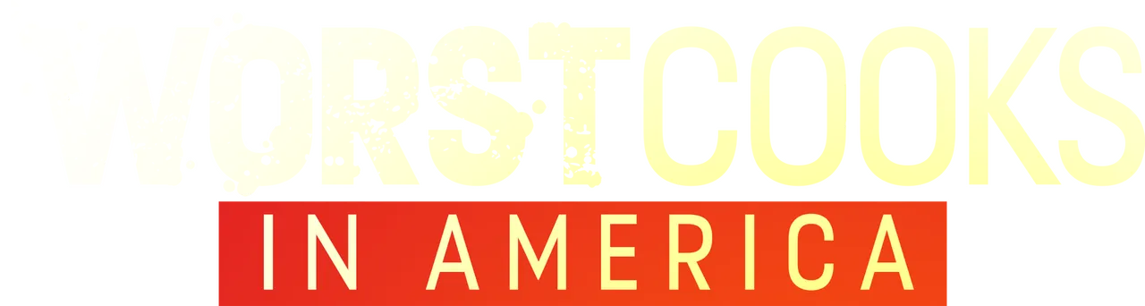 Worst Cooks in America
