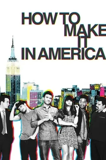 How to Make It in America TV series poster - Rated 7.3/10